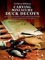 Carving Miniature Duck Decoys