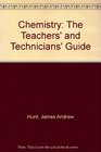 Chemistry The Teachers' and Technicians' Guide
