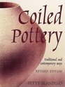 Coiled Pottery Traditional and Contemporary Ways