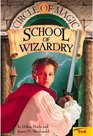 School of Wizardry (Circle of Magic, Book 1)