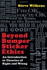 Beyond Bumper Sticker Ethics An Introduction to Theories of Right and Wrong