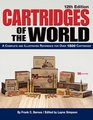 Cartridges of the World A Complete and Illustrated Reference for Over 1500 Cartridges
