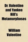 Dr Valentine and Yankee Hill's Metamorphoses