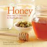 Honey More than 75 Delicious  Healthy Recipes