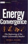 Energy Convergence The Beginning of the MultiCommodity Market