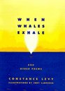 When Whales Exhale And Other Poems