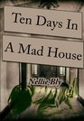 Ten Days in a MadHouse