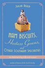 Ham Biscuits Hostess Gowns and Other Southern Specialties An Entertaining Life