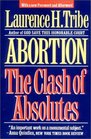 Abortion: The Clash of Absolutes