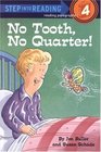 No Tooth No Quarter
