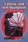Cutting and SelfMutilation When Teens Injure Themselves