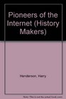 History Makers  Pioneers of the Internet