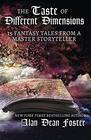 The Taste of Different Dimensions 15 Fantasy Tales from a Master Storyteller