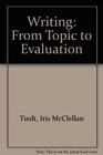 Writing From Topic to Evaluation