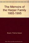 The Memoirs of the Harper Family 18651995