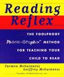 READING REFLEX  THE FOOLPROOF PHONOGRAPHIX METHOD FOR TEACHING YOUR CHILD TO READ
