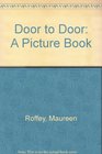 Door to Door A Picture Book