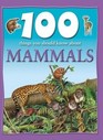 100 Things You Should Know About Mammals