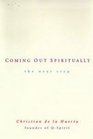 Coming out Spiritually: The Next Step