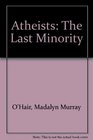 Atheists The Last Minority