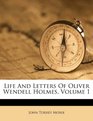 Life And Letters Of Oliver Wendell Holmes Volume 1