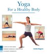 Health Series Yoga for a Healthy Body
