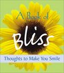 A Book of Bliss: Thoughts to Make You Smile