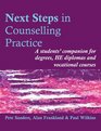 Next Steps in Counselling Practice A Students' Companion for Certificate and Counselling Skills Courses