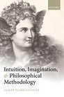 Intuition Imagination and Philosophical Methodology