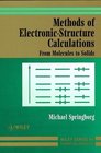 Methods of ElectronicStructure Calculations From Molecules to Solids