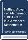 Nuffield Advanced Mathematics Bk4