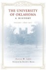 The University of Oklahoma A History Volume 1 18901917