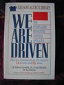 We Are Driven