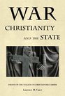 War Christianity and the State Essays on the Follies of Christian Militarism