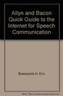 Allyn and Bacon quick guide to the Internet for speech communication