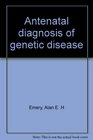 Antenatal diagnosis of genetic disease