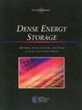 Dense Energy Storage Batteries Ultracapacitors and Other Cutting Edge Power Sources
