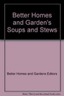 Better Homes and Garden's Soups and Stews