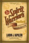 The Spirit Warrior's Handbook A Practical Guide to Finding True Freedom