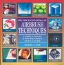 The New Encyclopedia of Airbrush Techniques