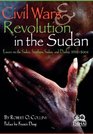 Civil Wars and Revolution in the Sudan