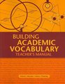 Building Academic Vocabulary Teacher's Manual