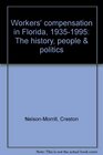 Workers' compensation in Florida 19351995 The history people  politics