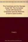 Carolinas  the Georgia Coast '96, The : The Complete Guide with Savannah, Charleston and the Beaches (Fodor's Gold Guides)