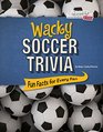 Wacky Soccer Trivia Fun Facts for Every Fan