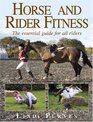 Horse and Rider Fitness: The Essential Guide for All Riders