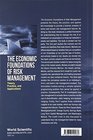 The Economic Foundations of Risk Management Theory Practice and Applications