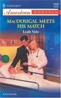 MacDougal Meets His Match (Harlequin American Romance, No 1002)