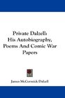 Private Dalzell His Autobiography Poems And Comic War Papers