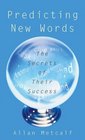 Predicting New Words The Secrets of Their Success